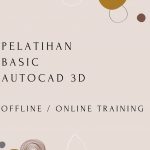 pelatihan BASIC AUTOCAD 3D online