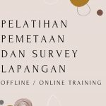 pelatihan PEMETAAN DAN SURVEY LAPANGAN online