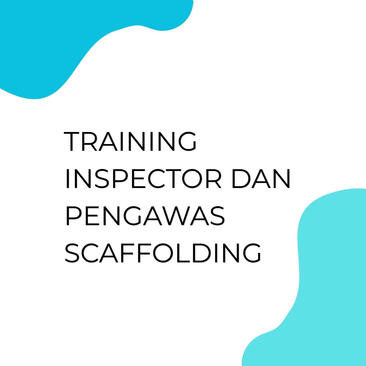 pelatihan INSPECTOR DAN PENGAWAS SCAFFOLDING di jogja