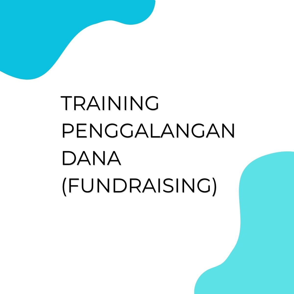 pelatihan TRAINING PENGGALANGAN DANA (FUNDRAISING) di jogja