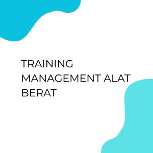 pelatihan Management alat berat di jakarta