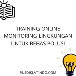 training Pengendalian Polusi Lingkungan