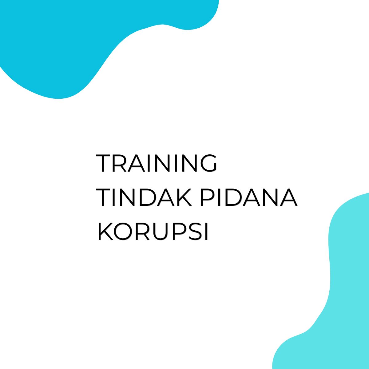 pelatihan TINDAK PIDANA KORUPSI di jogja