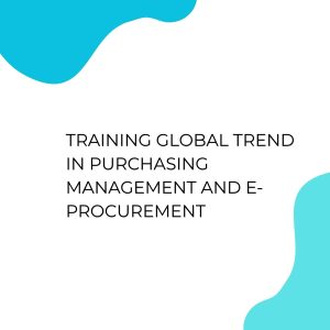 pelatihan GLOBAL TREND IN PURCHASING MANAGEMENT AND E-PROCUREMENT di jogja