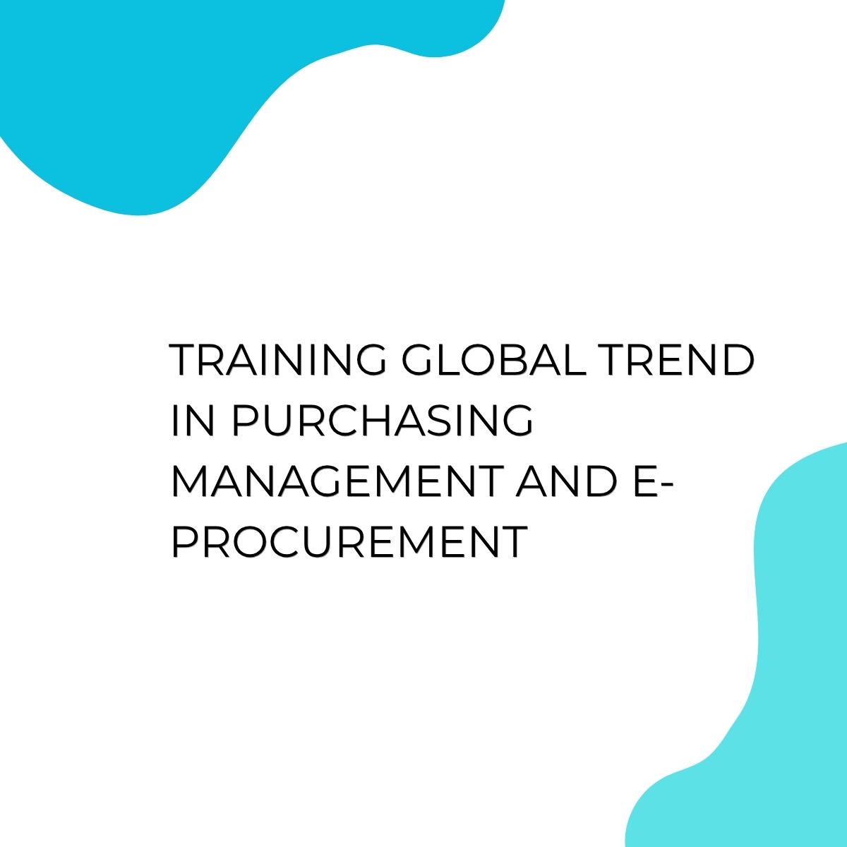 pelatihan GLOBAL TREND IN PURCHASING MANAGEMENT AND E-PROCUREMENT di jogja