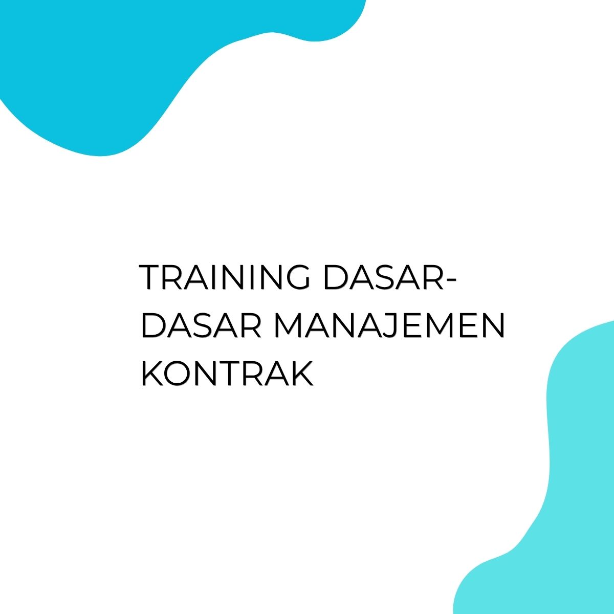 pelatihan DASAR-DASAR MANAJEMEN KONTRAK di jogja