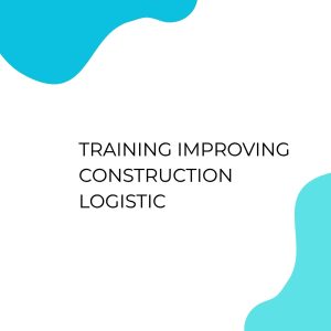 pelatihan IMPROVING CONSTRUCTION LOGISTIC di jogja