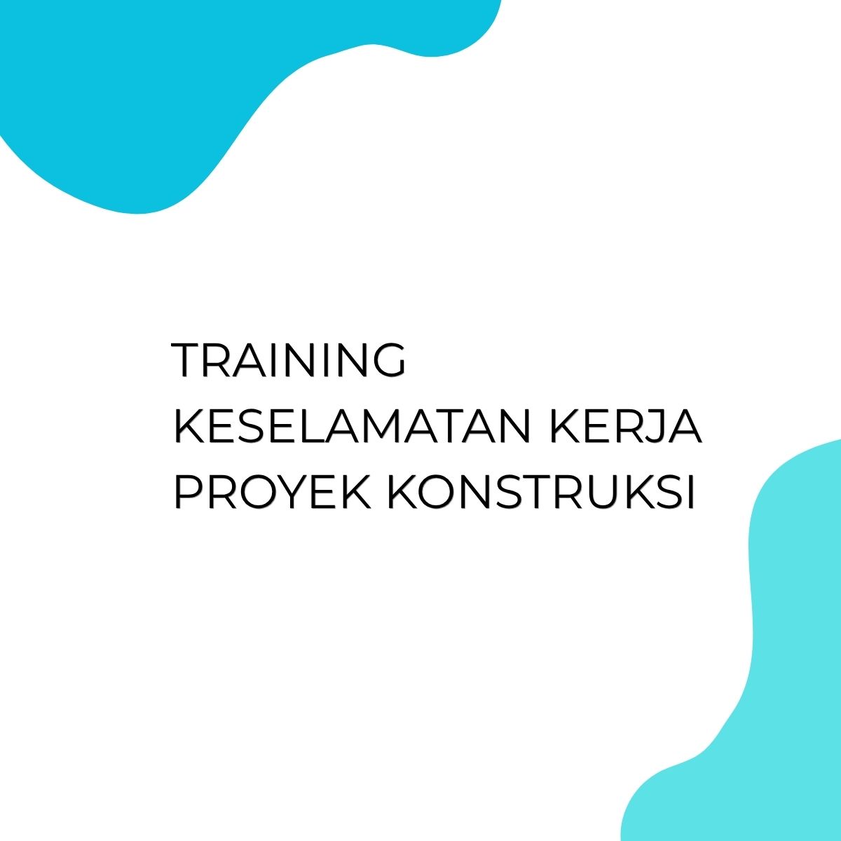 pelatihan KESELAMATAN KERJA PROYEK KONSTRUKSI di jogja