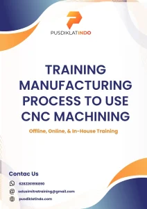 pelatihan MANUFACTURING PROCESS TO USE CNC MACHINING di jogja