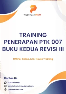 pelatihan PENERAPAN PTK 007 BUKU KEDUA REVISI III di jogja